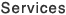 Services